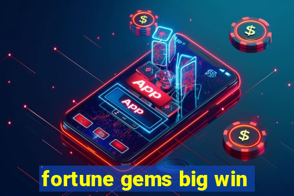 fortune gems big win